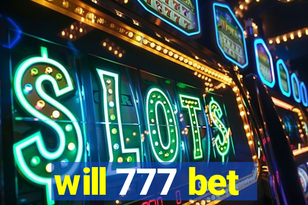 will 777 bet